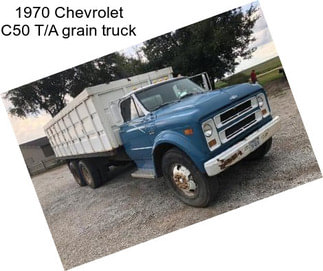 1970 Chevrolet C50 T/A grain truck