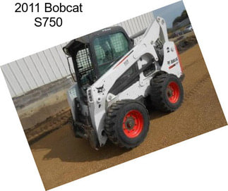 2011 Bobcat S750