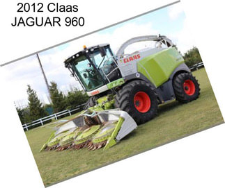 2012 Claas JAGUAR 960