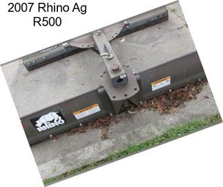 2007 Rhino Ag R500