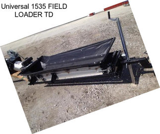 Universal 1535 FIELD LOADER TD