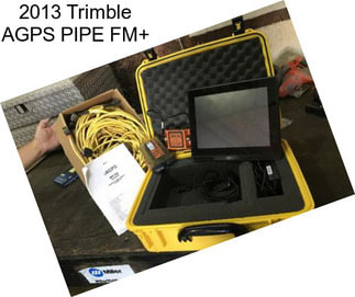 2013 Trimble AGPS PIPE FM+