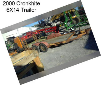 2000 Cronkhite 6X14 Trailer