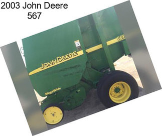 2003 John Deere 567