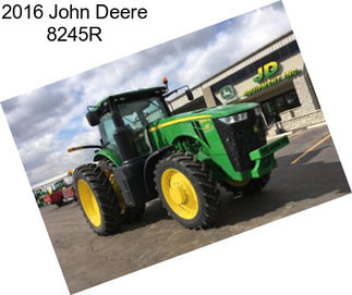 2016 John Deere 8245R