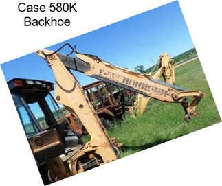 Case 580K Backhoe