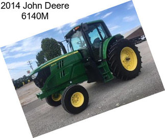 2014 John Deere 6140M