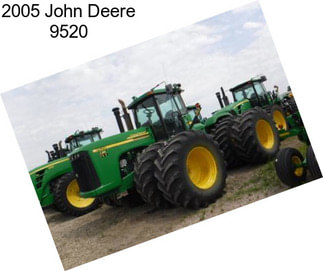 2005 John Deere 9520