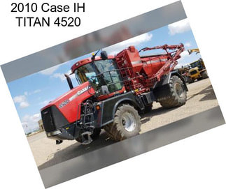 2010 Case IH TITAN 4520