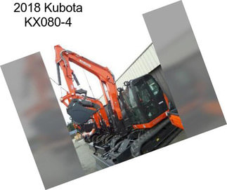 2018 Kubota KX080-4
