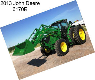 2013 John Deere 6170R