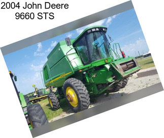 2004 John Deere 9660 STS