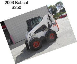 2008 Bobcat S250