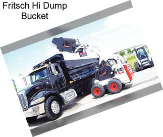 Fritsch Hi Dump Bucket
