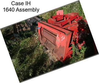 Case IH 1640 Assembly