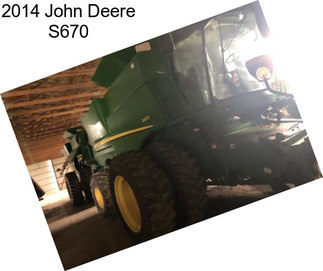 2014 John Deere S670