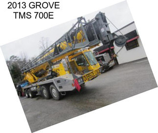 2013 GROVE TMS 700E