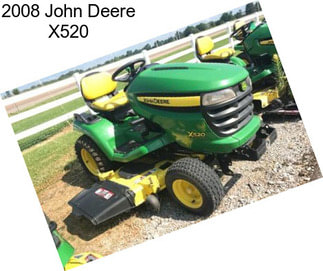 2008 John Deere X520