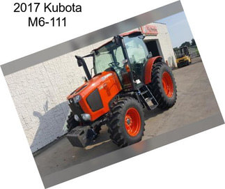 2017 Kubota M6-111