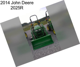 2014 John Deere 2025R