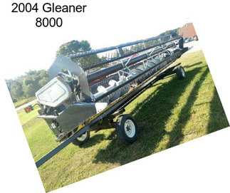 2004 Gleaner 8000