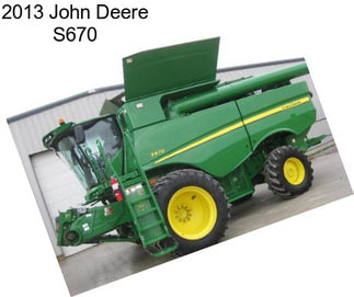 2013 John Deere S670