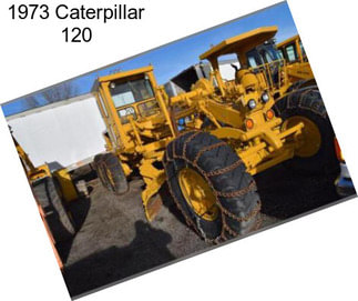 1973 Caterpillar 120