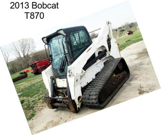 2013 Bobcat T870