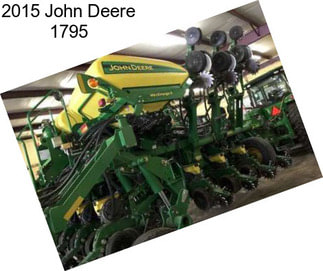 2015 John Deere 1795