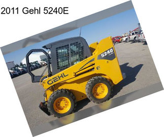 2011 Gehl 5240E