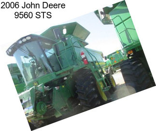 2006 John Deere 9560 STS