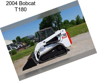 2004 Bobcat T180