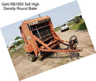 Gehl RB1850 5x6 High Density Round Baler