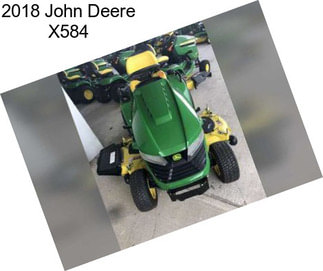2018 John Deere X584