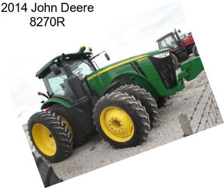 2014 John Deere 8270R