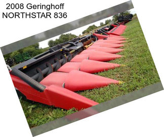 2008 Geringhoff NORTHSTAR 836