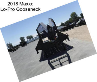 2018 Maxxd Lo-Pro Gooseneck