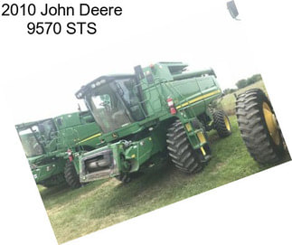 2010 John Deere 9570 STS