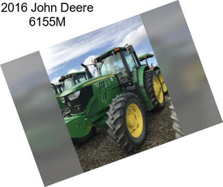 2016 John Deere 6155M