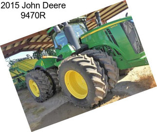 2015 John Deere 9470R