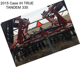 2015 Case IH TRUE TANDEM 335