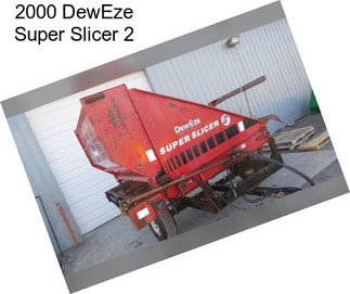 2000 DewEze Super Slicer 2