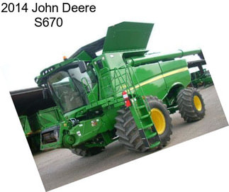 2014 John Deere S670