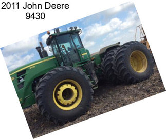 2011 John Deere 9430