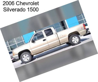 2006 Chevrolet Silverado 1500