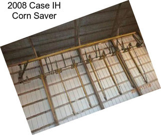 2008 Case IH Corn Saver