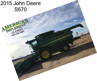 2015 John Deere S670