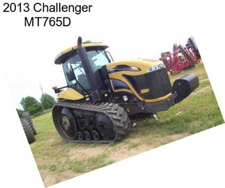 2013 Challenger MT765D