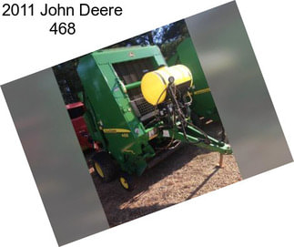 2011 John Deere 468