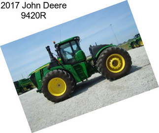 2017 John Deere 9420R